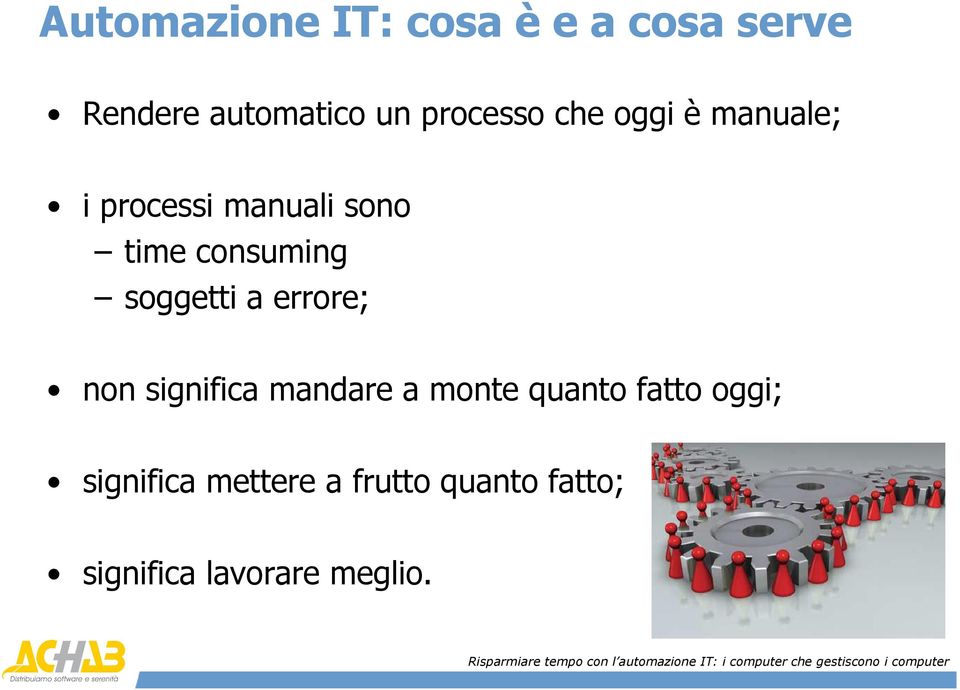 consuming soggetti a errore; non significa mandare a monte quanto