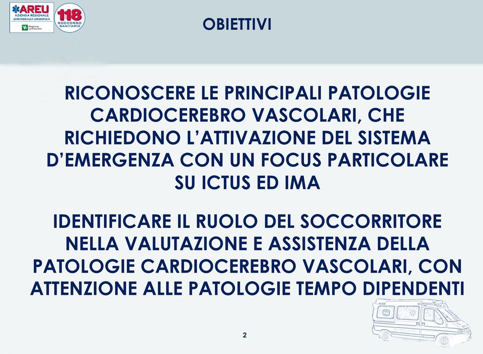 ICTUS ED IMA IDENTIFICARE IL RUOLO DEL SOCCORRITORE NELLA VALUTAZIONE E