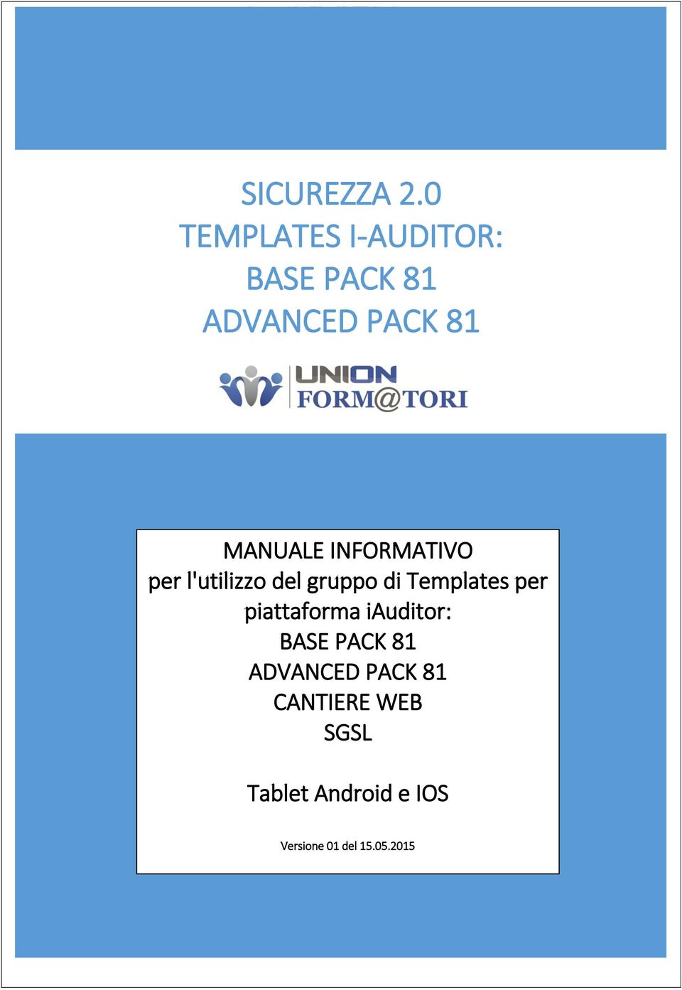 INFORMATIVO per l'utilizzo del gruppo di Templates per