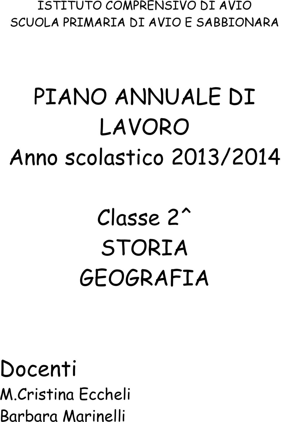 Anno scolastico 2013/2014 Classe 2^ STORIA