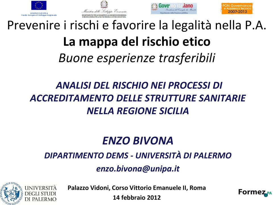 PROCESSI DI ACCREDITAMENTO DELLE STRUTTURE SANITARIE NELLA REGIONE SICILIA ENZO BIVONA