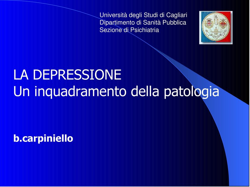 Sezione di Psichiatria LA DEPRESSIONE