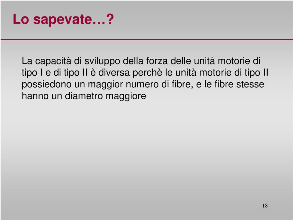 di tipo I e di tipo II è diversa perchè le unità