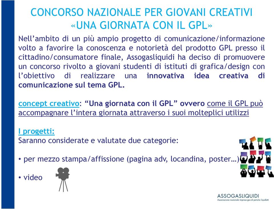 grafica/design con l obiettivo di realizzare una innovativa idea creativa di comunicazione sul tema GPL.