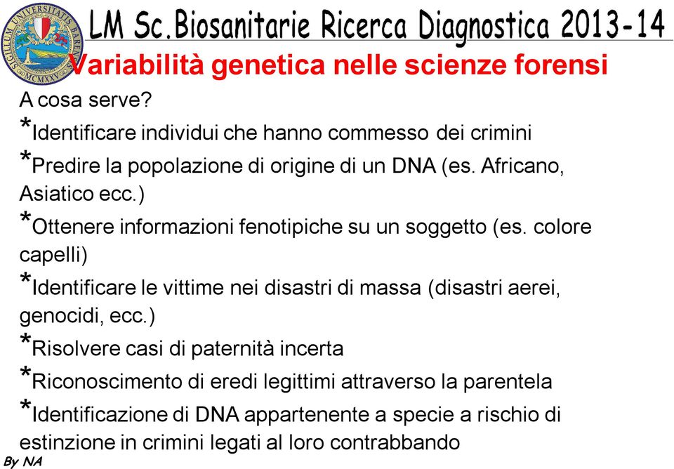 ) *Ottenere informazioni fenotipiche su un soggetto (es.