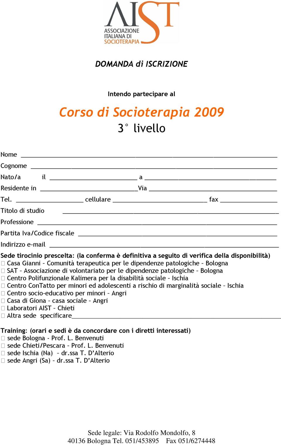 Comunità terapeutica per le dipendenze patologiche Bologna SAT Associazione di volontariato per le dipendenze patologiche Bologna Centro Polifunzionale Kalimera per la disabilità sociale Ischia