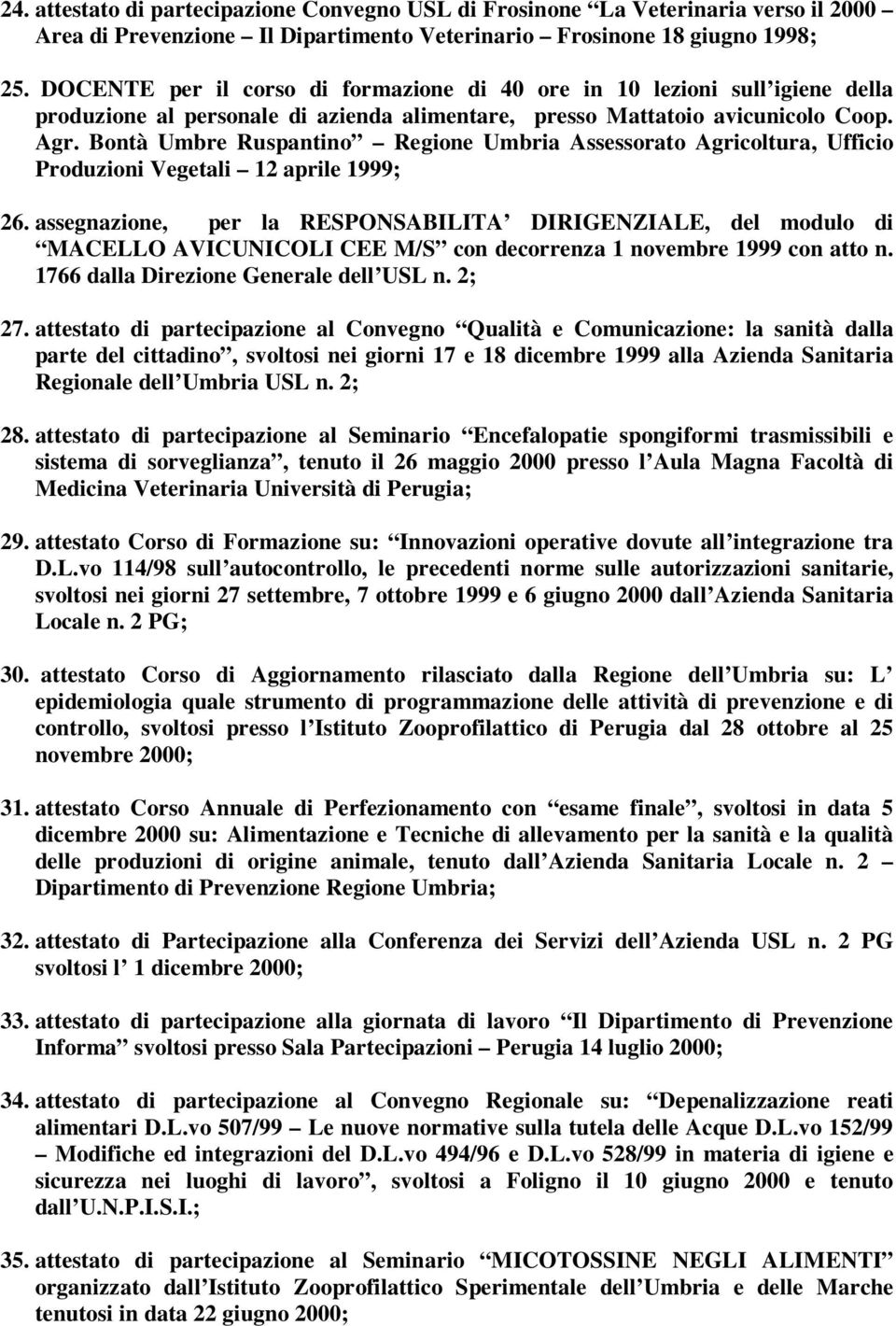 Bontà Umbre Ruspantino Regione Umbria Assessorato Agricoltura, Ufficio Produzioni Vegetali 12 aprile 1999; 26.