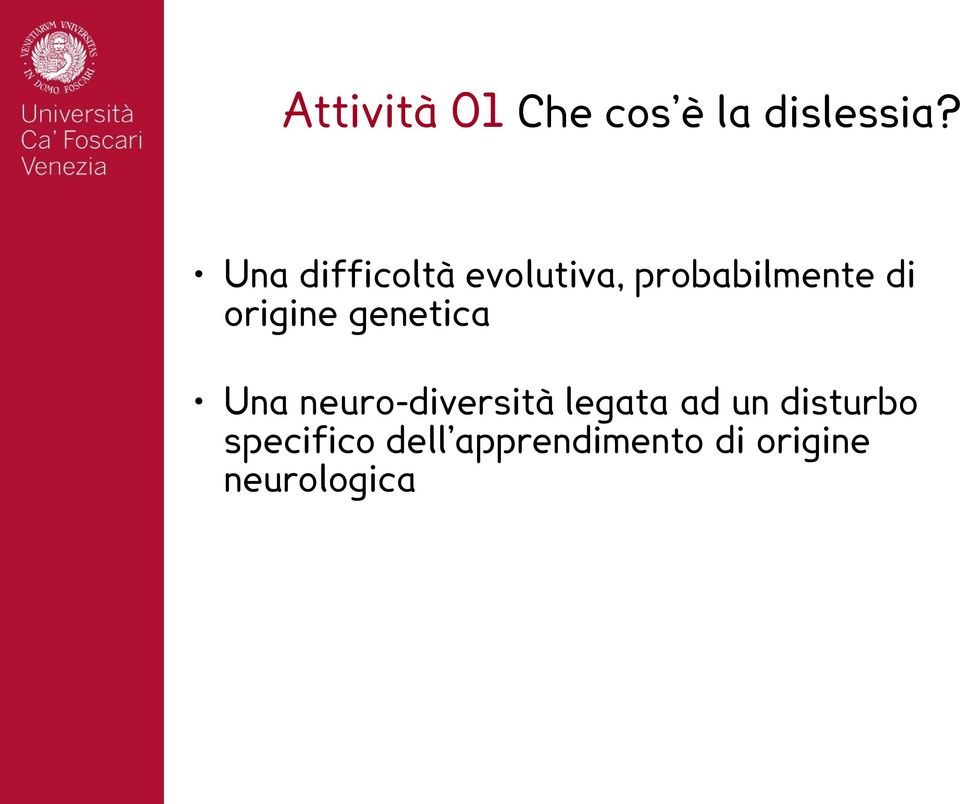 origine genetica Una neuro-diversità legata ad