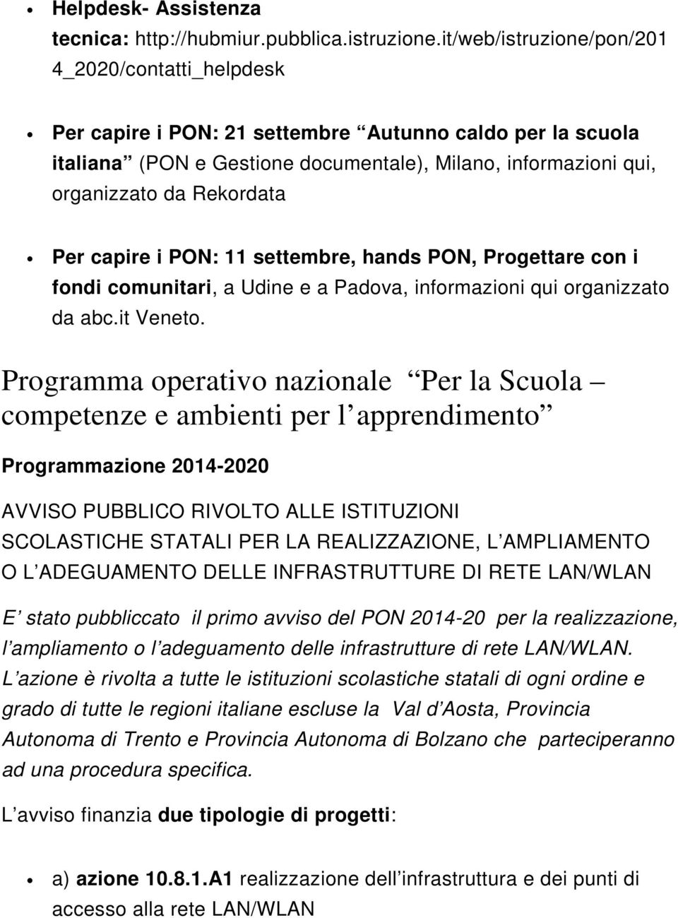 Per capire i PON: 11 settembre, hands PON, Progettare con i fondi comunitari, a Udine e a Padova, informazioni qui organizzato da abc.it Veneto.