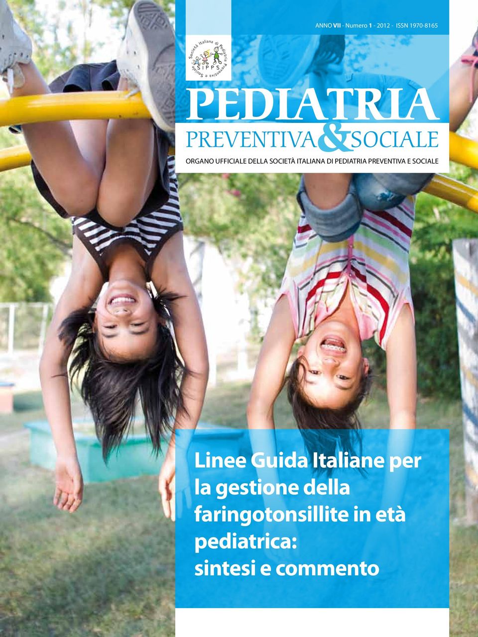 di Pediatria Preventiva e Sociale Linee Guida Italiane per