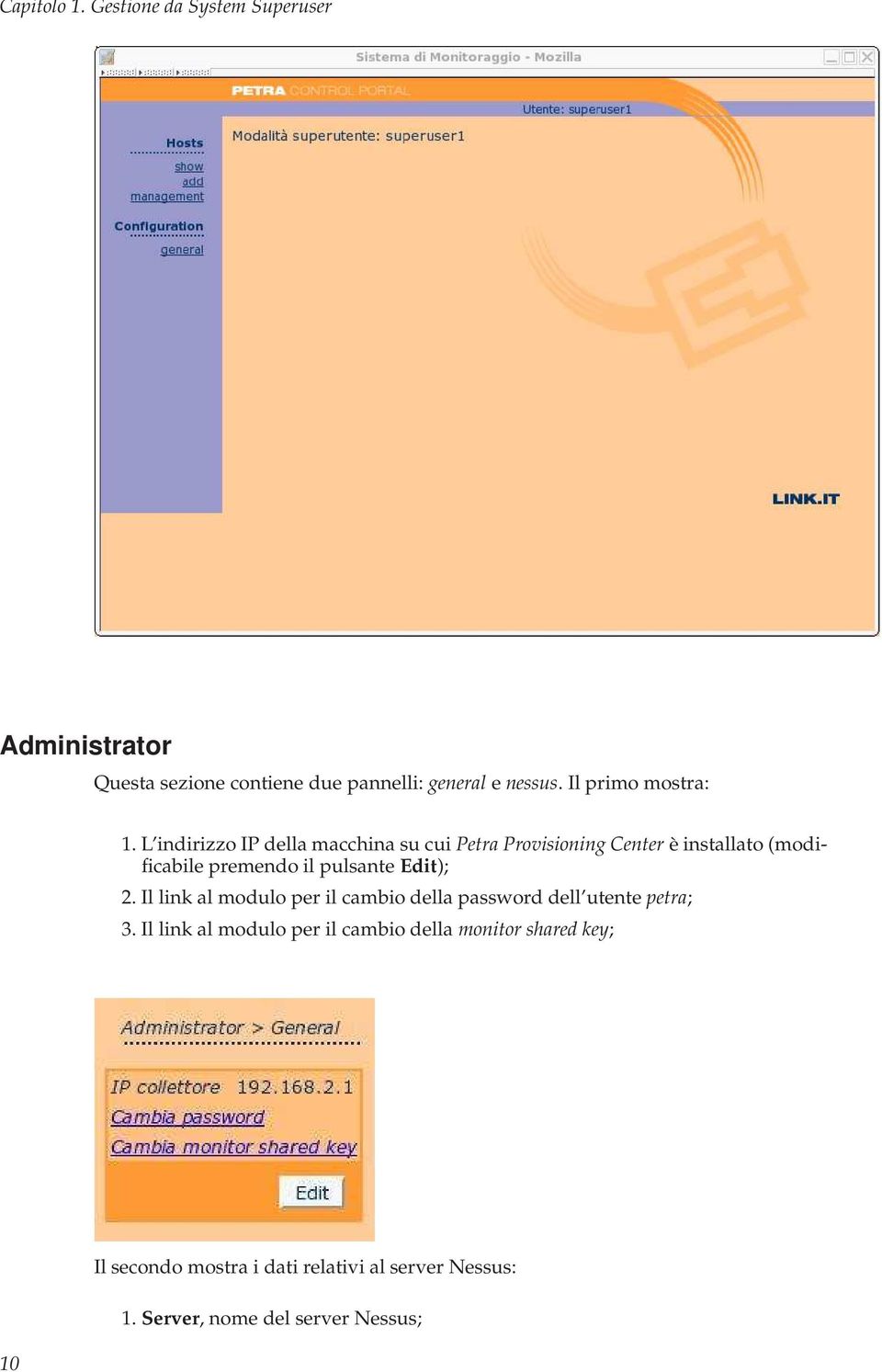 L indirizzo IP della macchina su cui Petra Provisioning Center è installato(modificabile premendo il pulsante