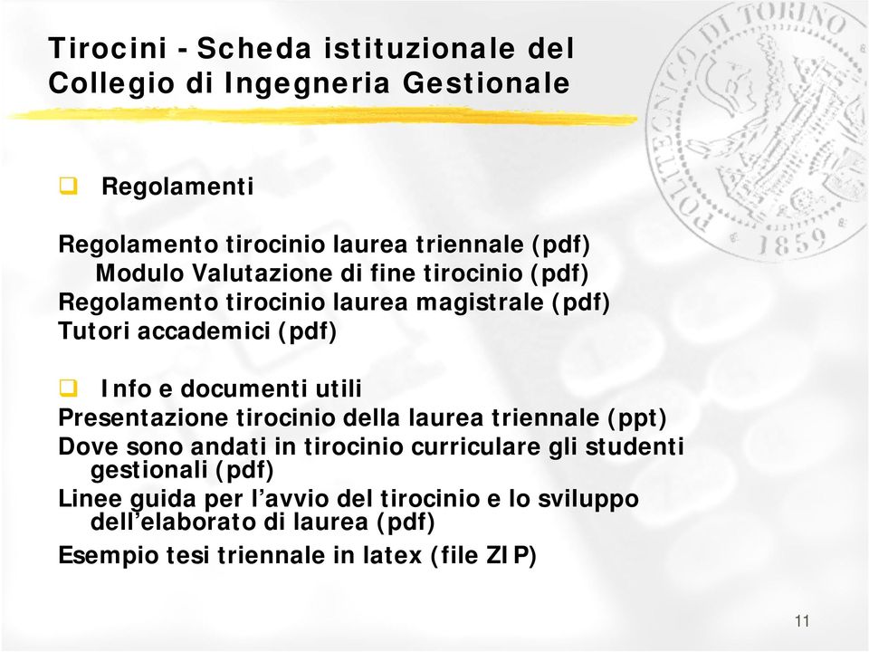 documenti utili Presentazione tirocinio della laurea triennale (ppt) Dove sono andati in tirocinio curriculare gli studenti