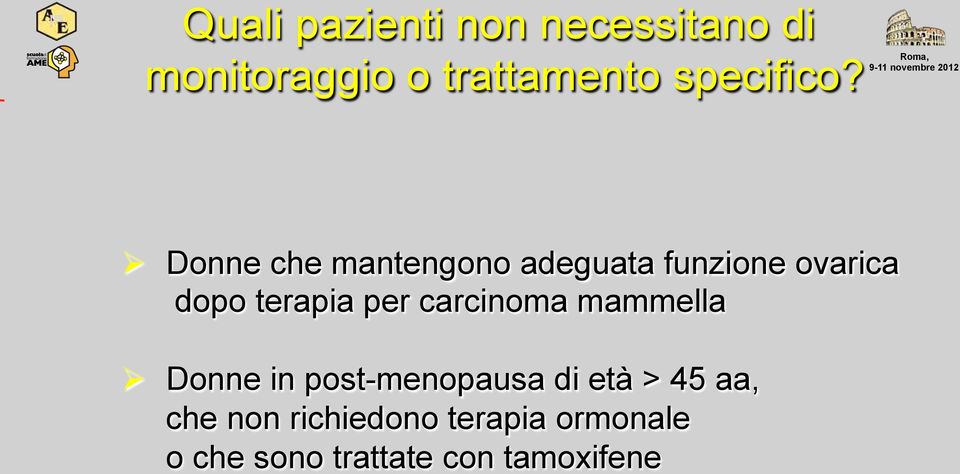 Donne che mantengono adeguata funzione ovarica dopo terapia per