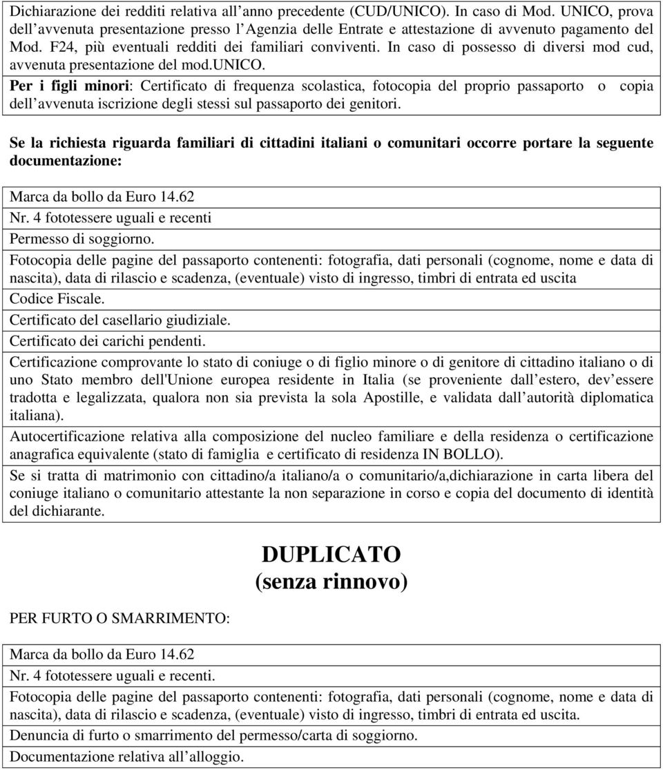 In caso di possesso di diversi mod cud, avvenuta presentazione del mod.unico.