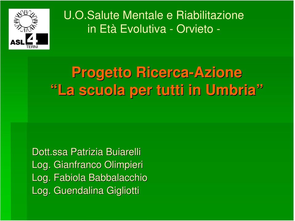 in Umbria Dott.ssa Patrizia Buiarelli Log.