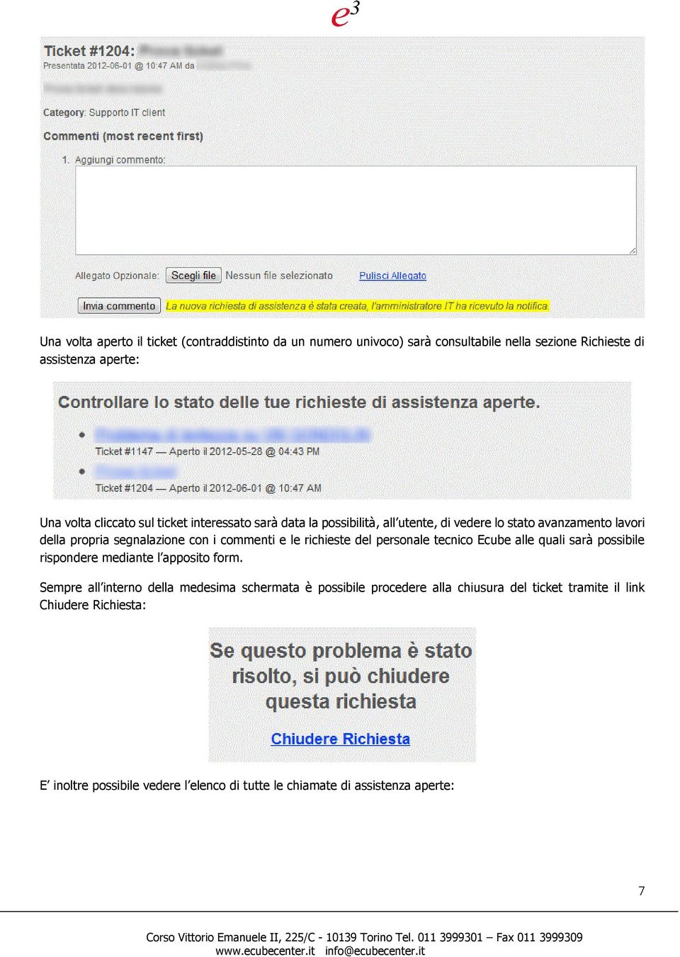 richieste del personale tecnico Ecube alle quali sarà possibile rispondere mediante l apposito form.