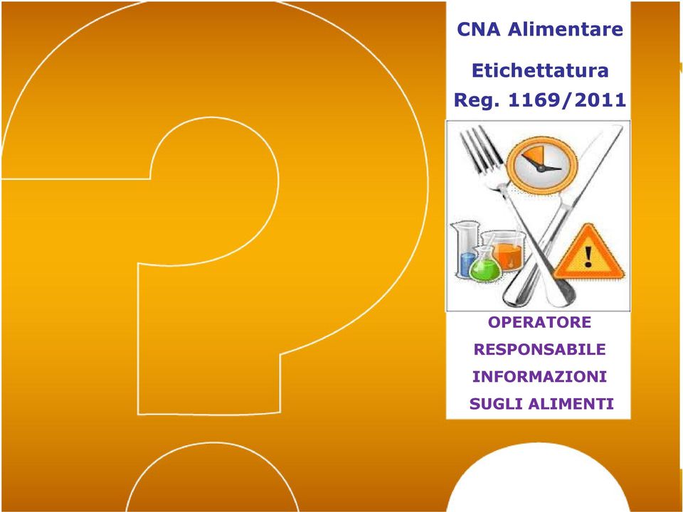 INFORMAZIONI SUGLI ALIMENTI CNA