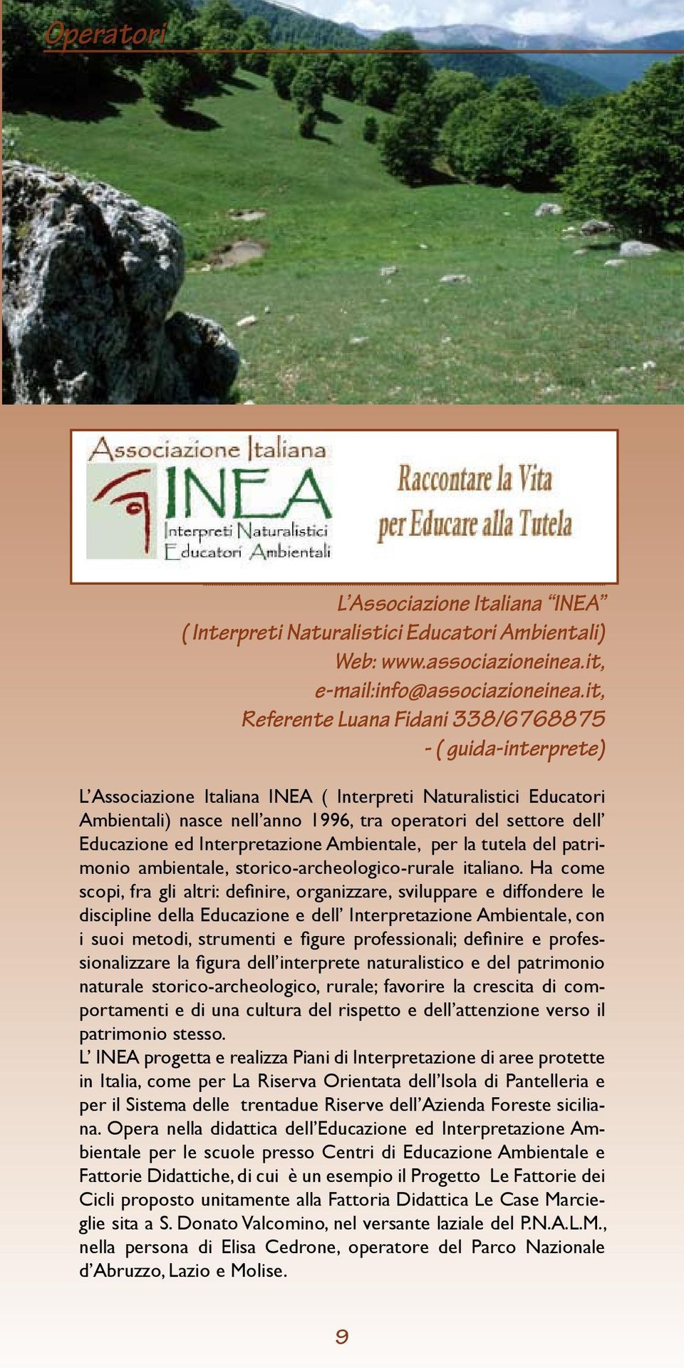Educazione ed Interpretazione Ambientale, per la tutela del patrimonio ambientale, storico-archeologico-rurale italiano.