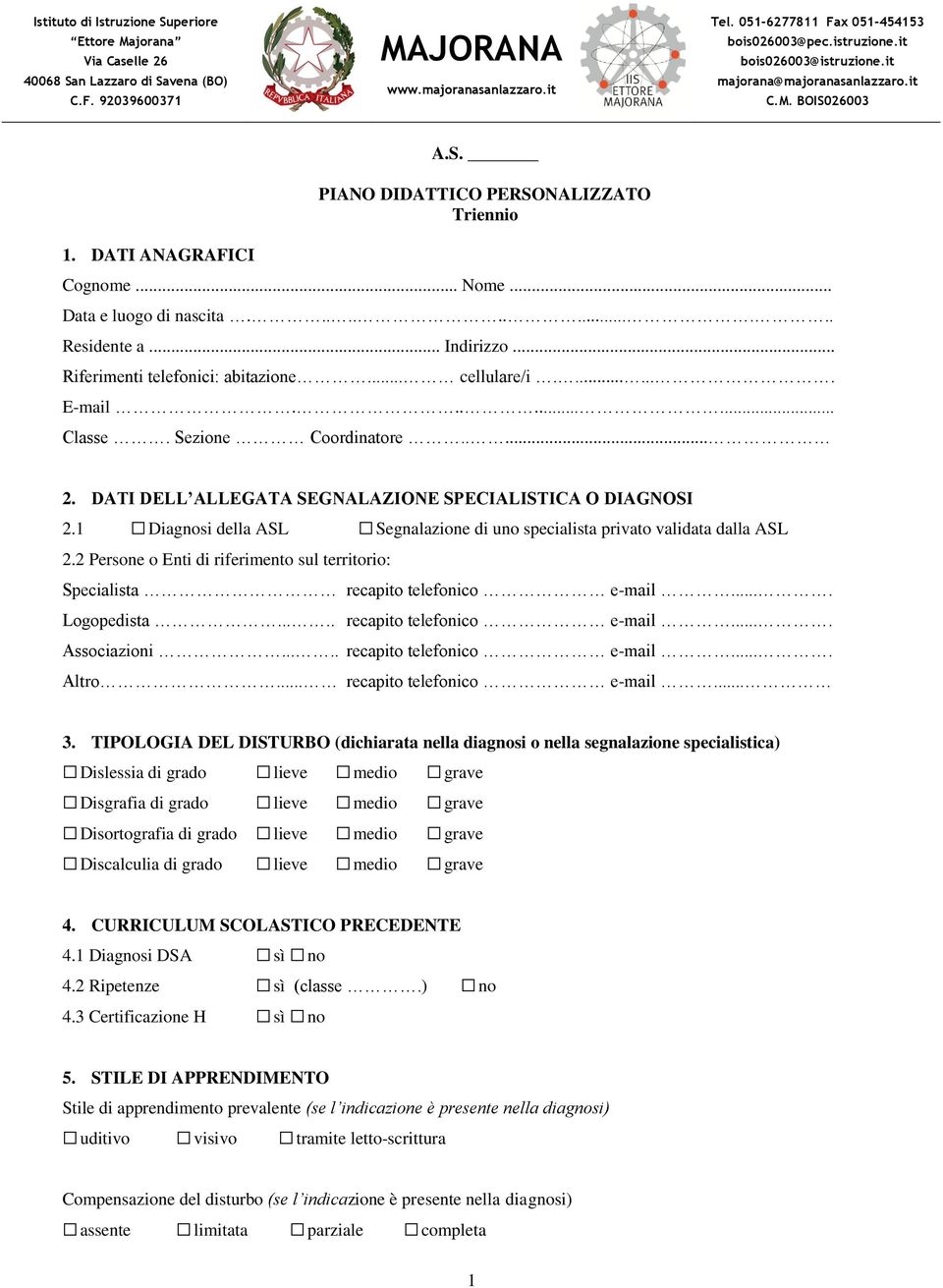 ............ Residente a... Indirizzo... Riferimenti telefonici: abitazione... cellulare/i........ E-mail......... Classe. Sezione Coordinatore..... 2.