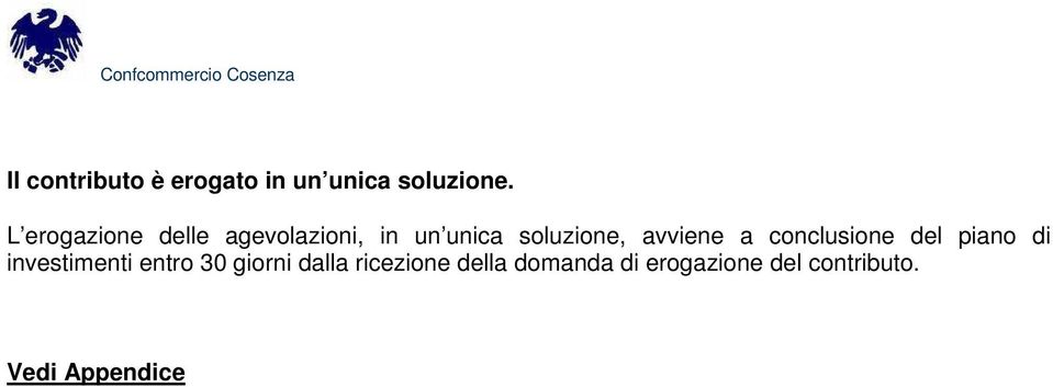 avviene a conclusione del piano di investimenti entro 30