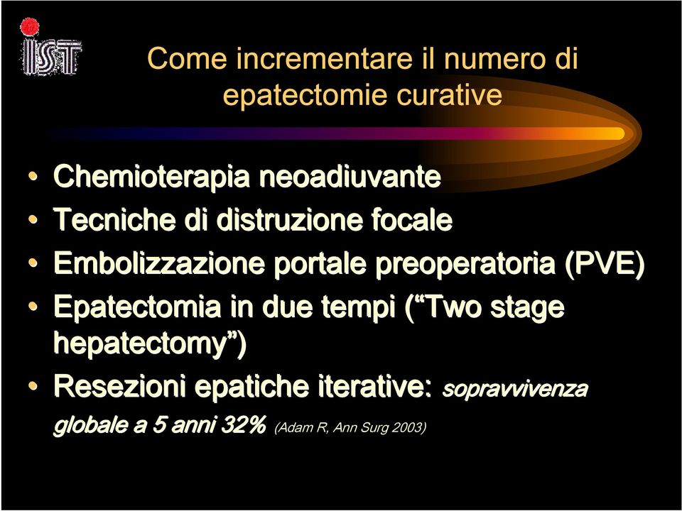 preoperatoria (PVE) Epatectomia in due tempi ( Two stage hepatectomy )