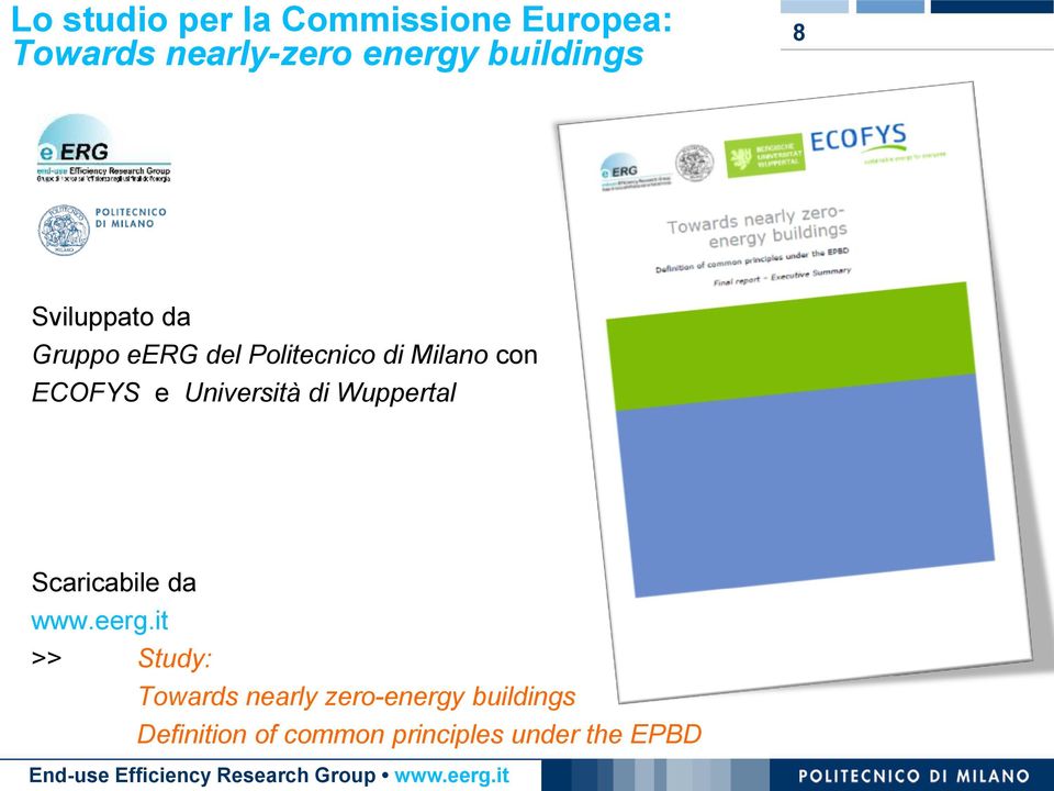 ECOFYS e Università di Wuppertal Scaricabile da www.eerg.