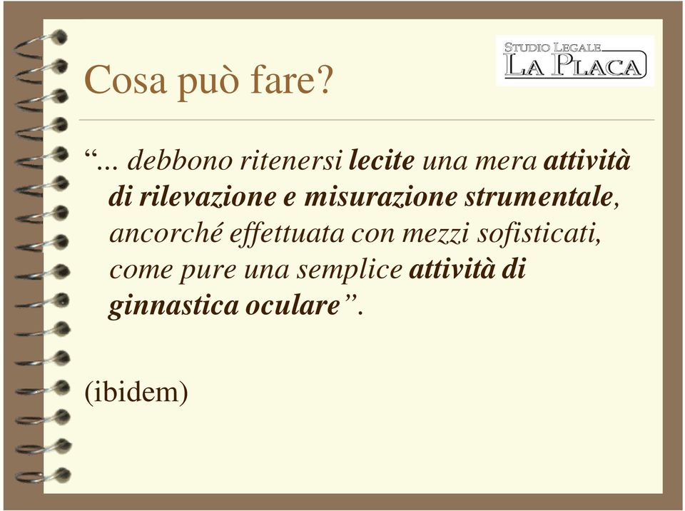 rilevazione e misurazione strumentale, ancorché