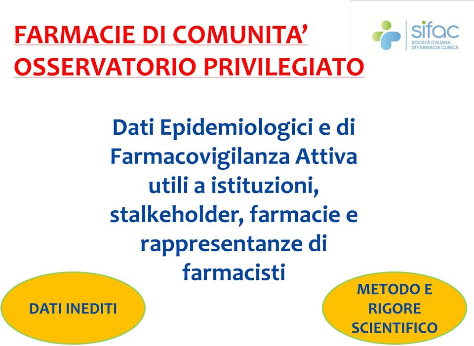 Attiva utili a istituzioni, stalkeholder, farmacie e