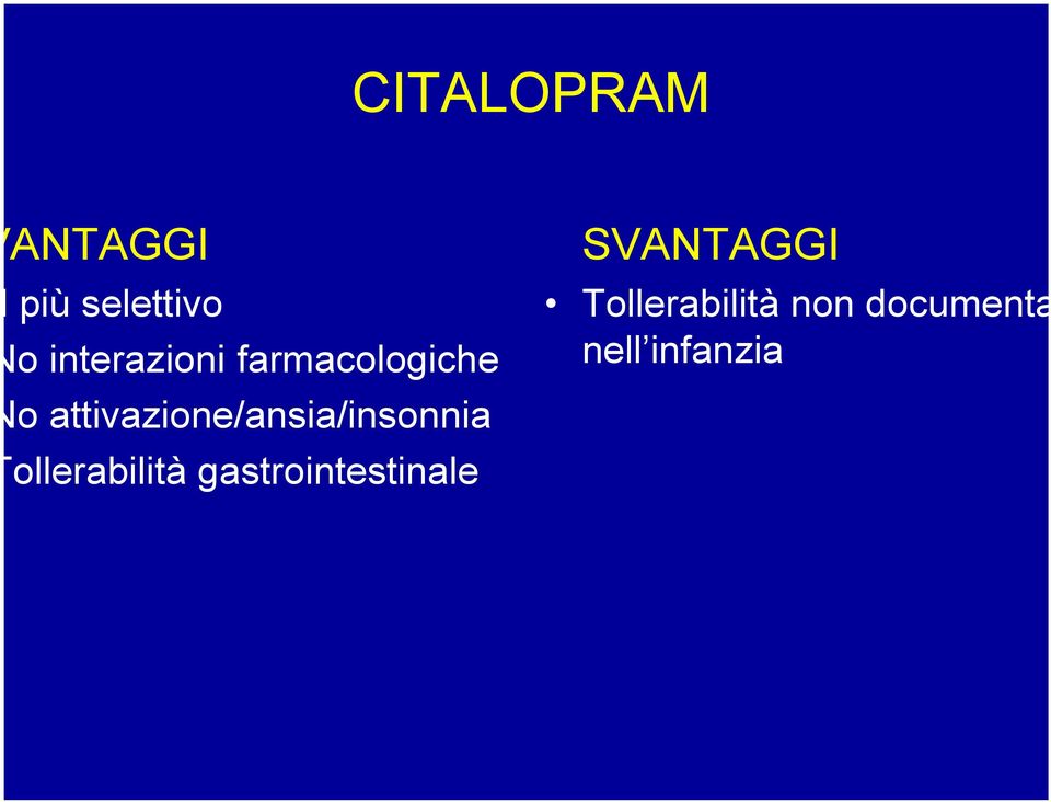 attivazione/ansia/insonnia Tollerabilità