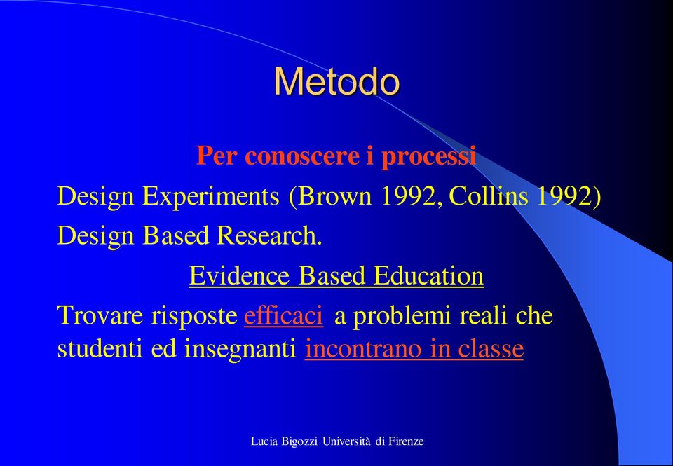 Evidence Based Education Trovare risposte efficaci a problemi