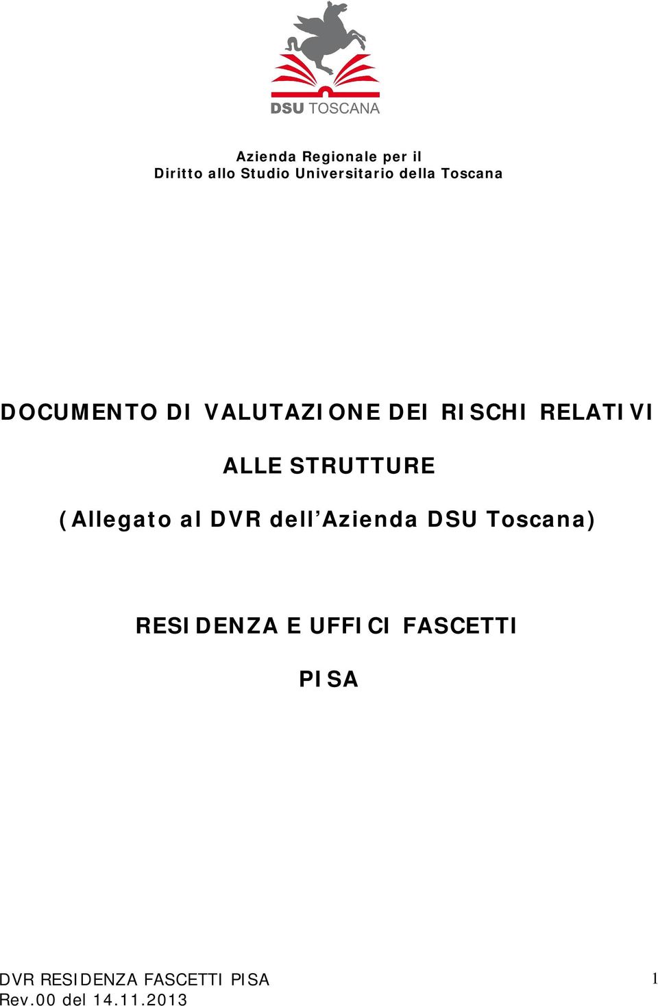 DEI RISCHI RELATIVI ALLE STRUTTURE (Allegato al DVR