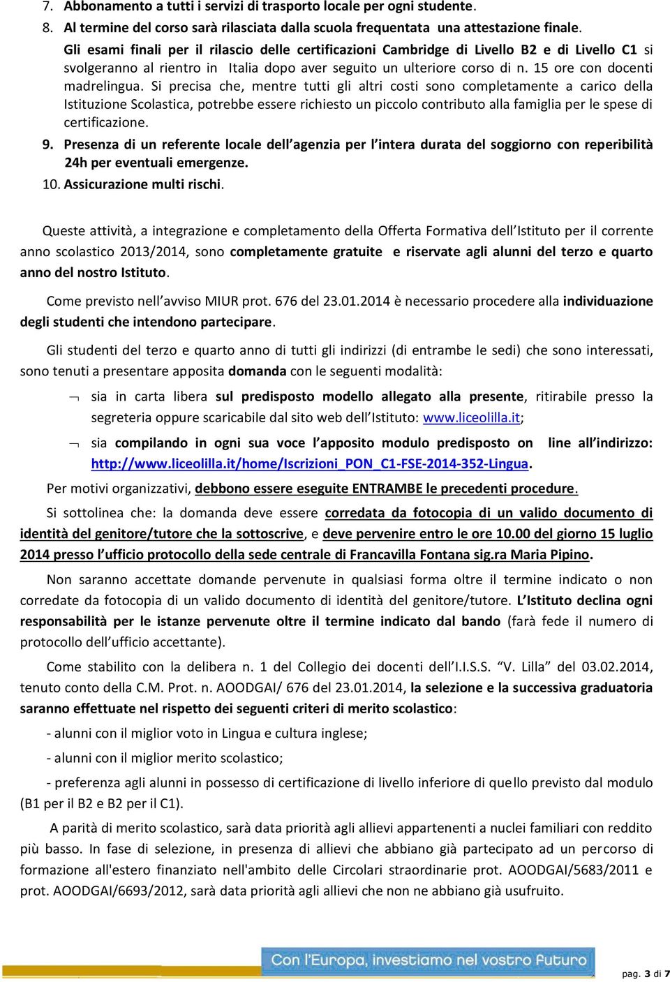 15 ore con docenti madrelingua.