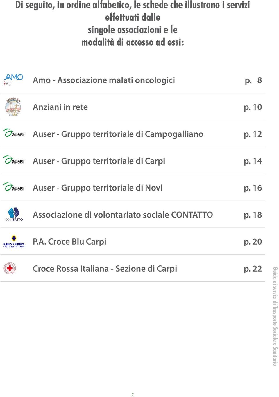 12 Auser - Gruppo territoriale di Carpi p. 14 Auser - Gruppo territoriale di Novi p.