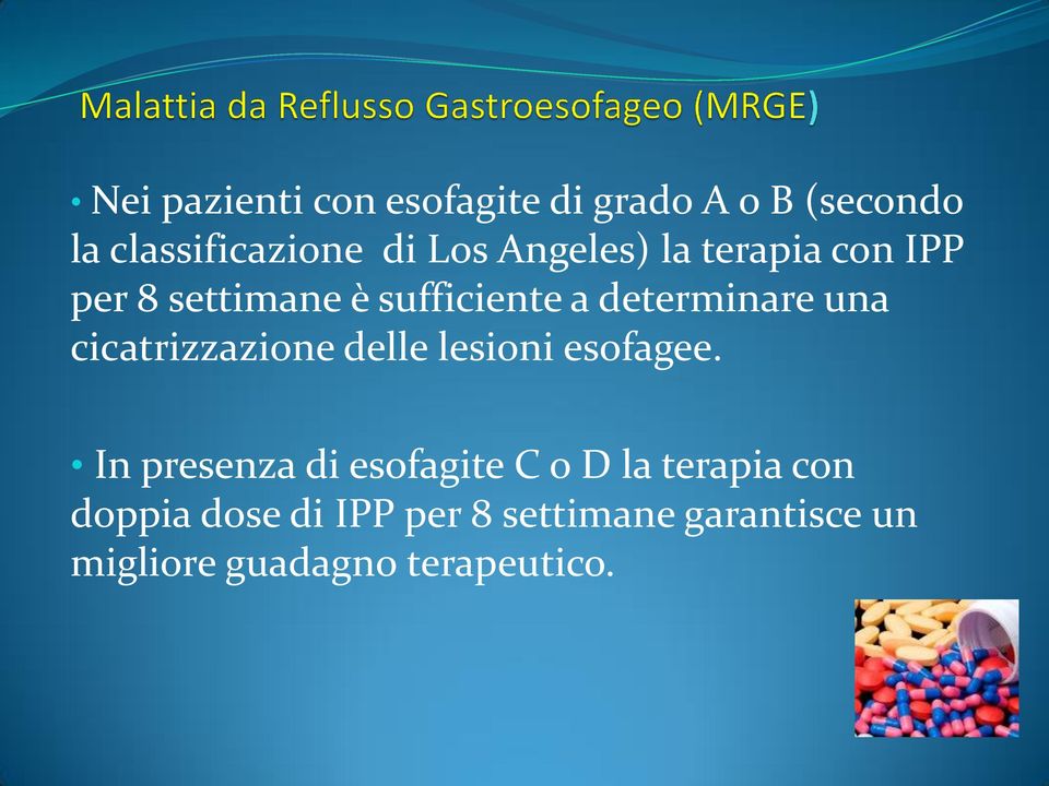 cicatrizzazione delle lesioni esofagee.