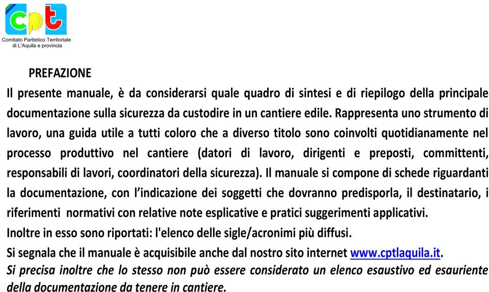 committenti, responsabili di lavori, coordinatori della sicurezza).