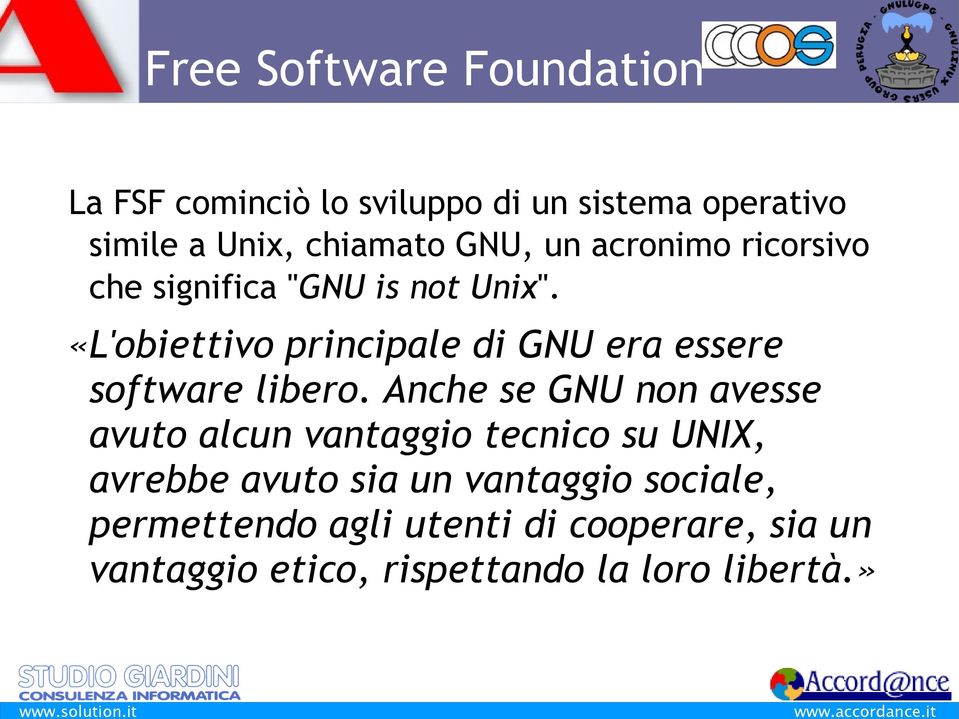 «L'obiettivo principale di GNU era essere software libero.