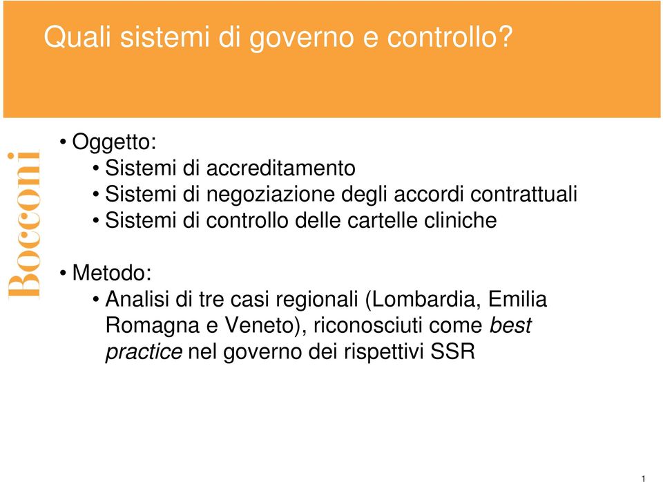 contrattuali Sistemi di controllo delle cartelle cliniche Metodo: Analisi di