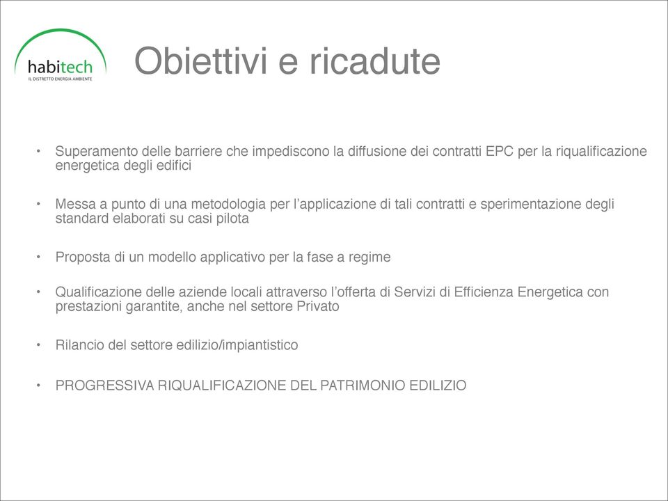 Proposta di un modello applicativo per la fase a regime Qualificazione delle aziende locali attraverso l offerta di Servizi di Efficienza