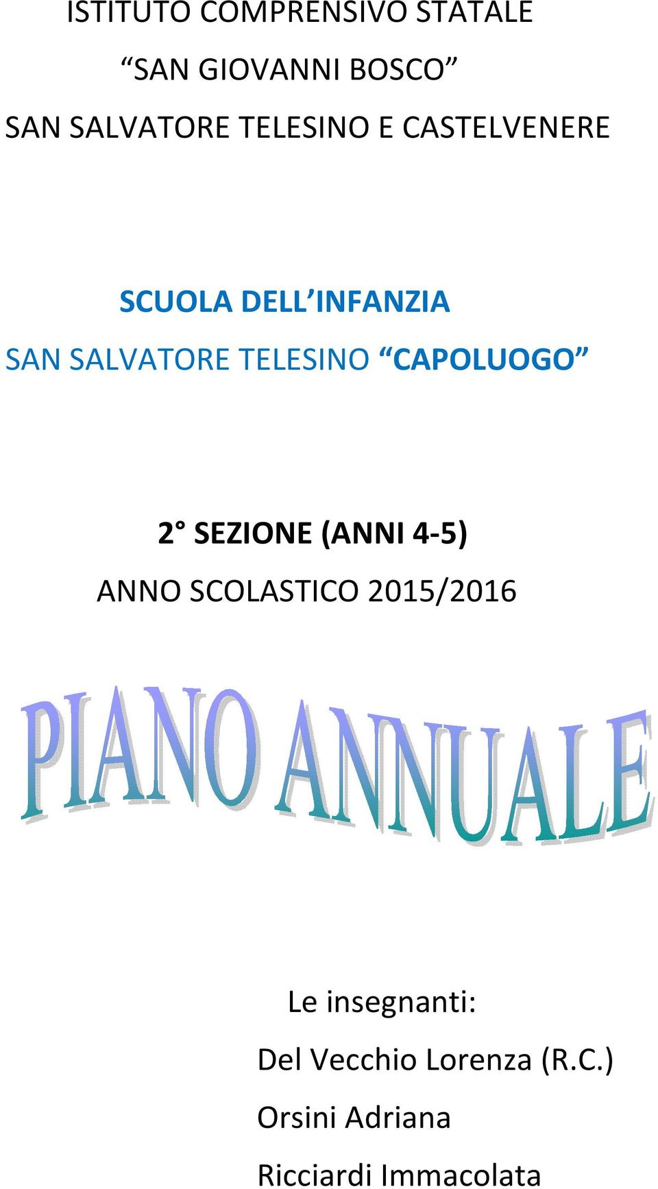 TELESINO CAPOLUOGO 2 SEZIONE (ANNI 4-5) ANNO SCOLASTICO 2015/2016