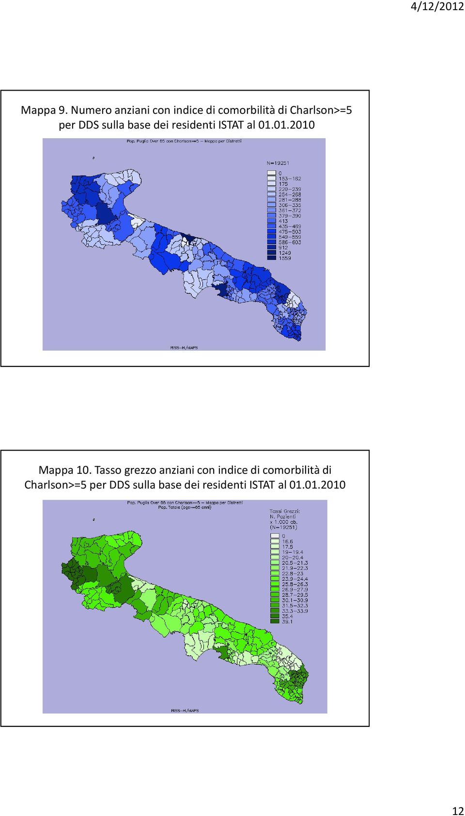 DDS sulla base dei residenti ISTAT al 01.01.2010 Mappa 10.