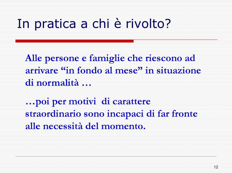 fondo al mese in situazione di normalità poi per motivi