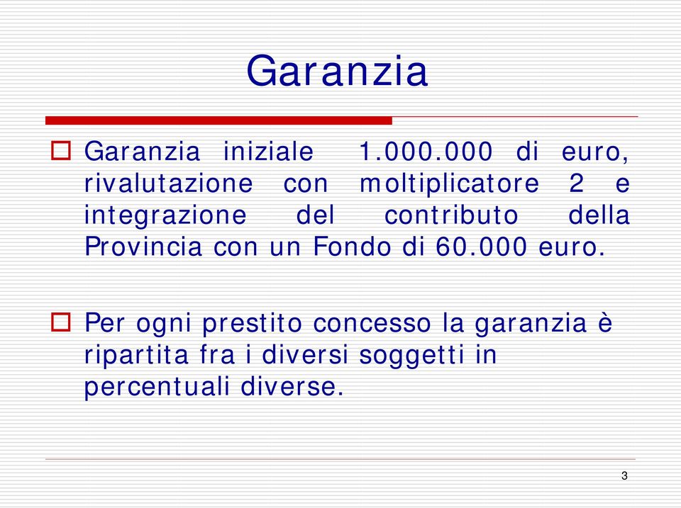 del contributo della Provincia con un Fondo di 60.000 euro.