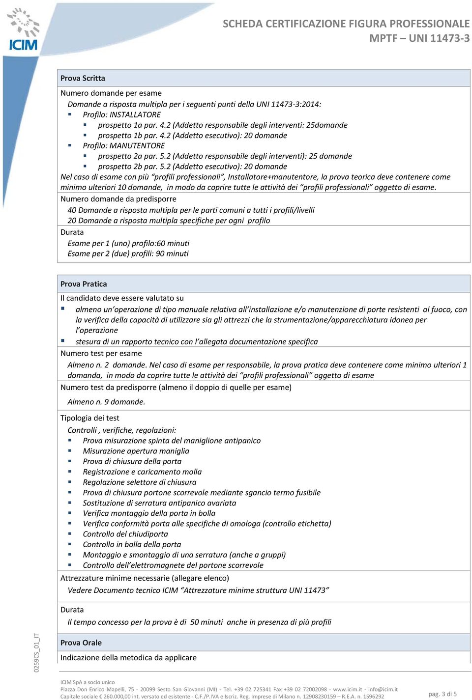 2 (Addetto responsabile degli interventi): 25 domande prospetto 2b par. 5.