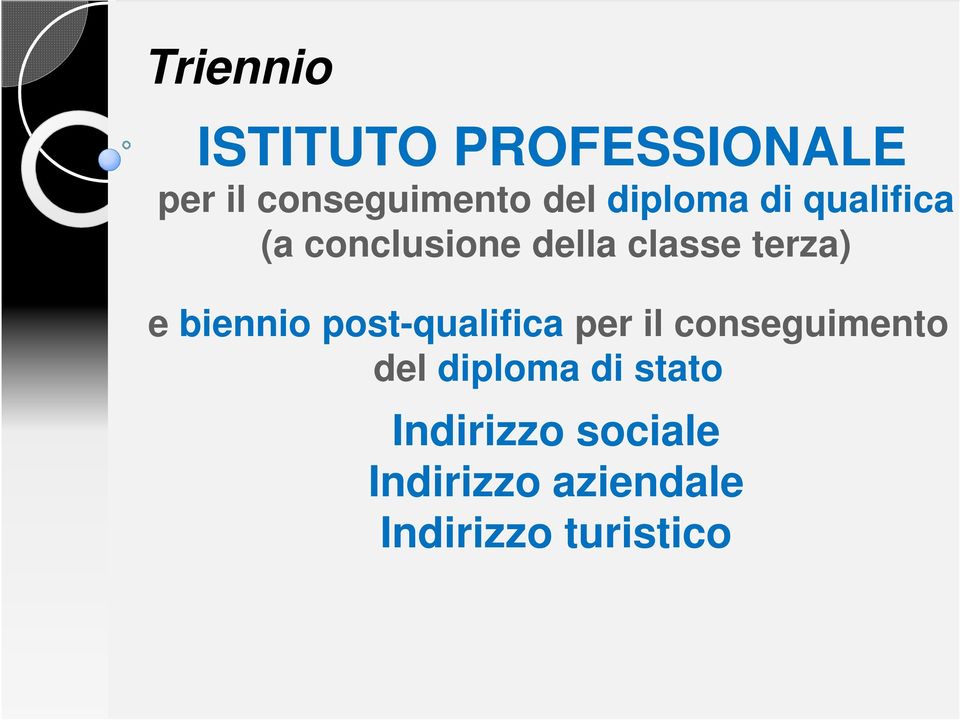 biennio post-qualifica per il conseguimento del diploma di