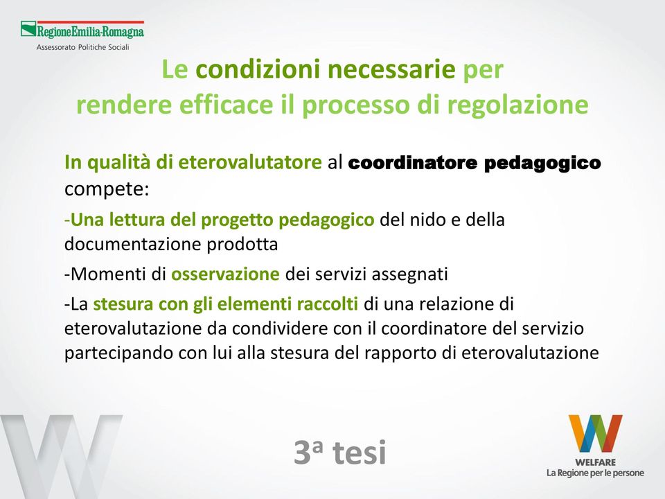 -Momenti di osservazione dei servizi assegnati -La stesura con gli elementi raccolti di una relazione di