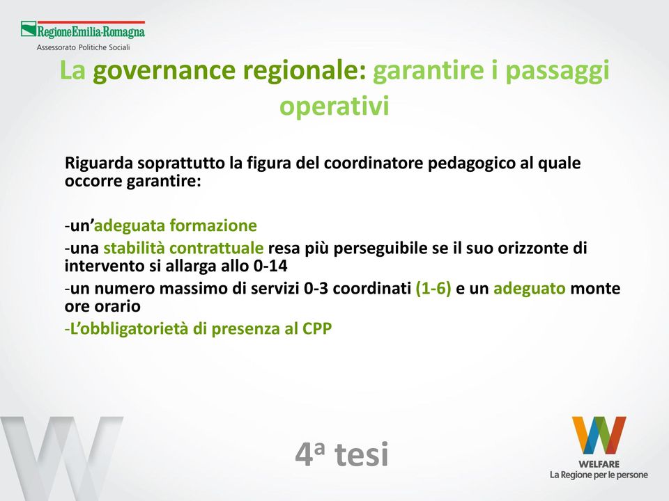 contrattuale resa più perseguibile se il suo orizzonte di intervento si allarga allo 0-14 -un