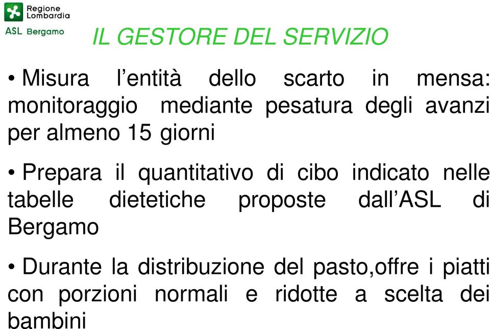 cibo indicato nelle tabelle dietetiche proposte dall ASL di Bergamo Durante la