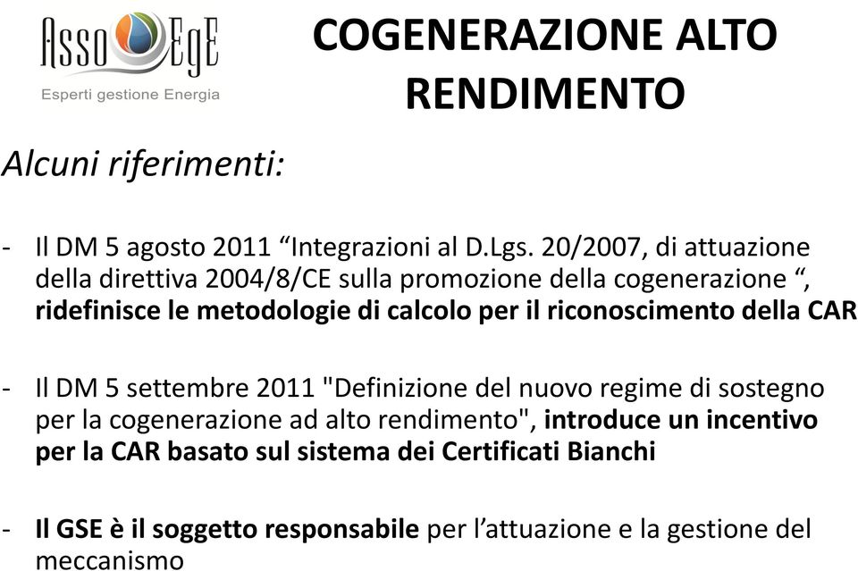 il riconoscimento della CAR - Il DM 5 settembre 2011 "Definizione del nuovo regime di sostegno per la cogenerazione ad alto