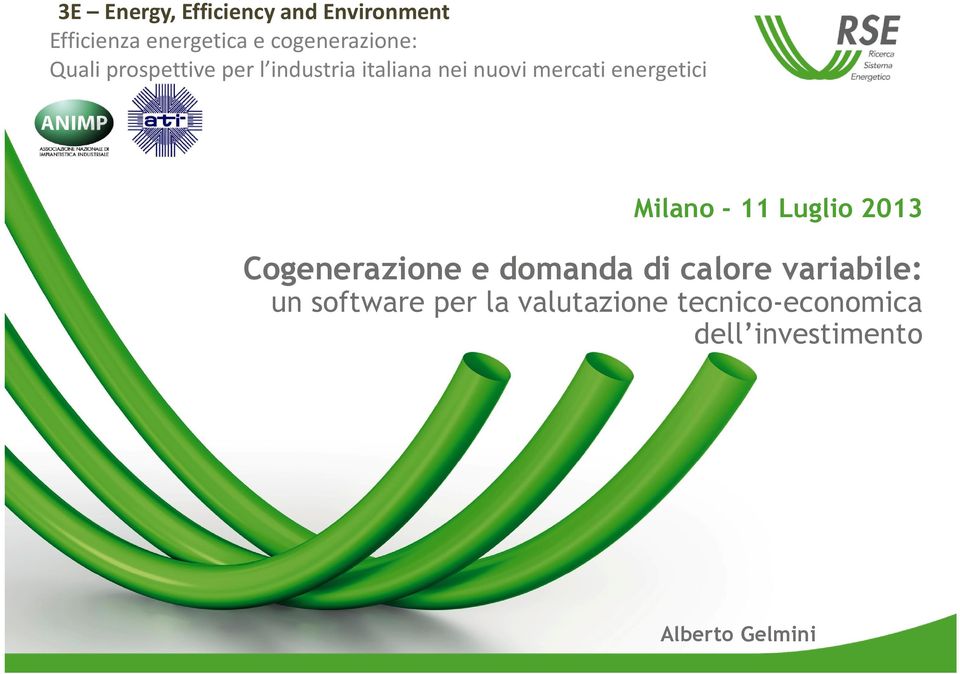 mercati energetici Milano - 11 Luglio 2013 Cogenerazione e domanda di