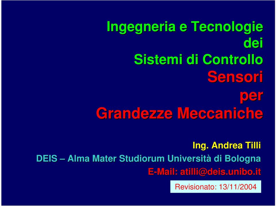 Andrea Tilli DEIS Alma Mater Studiorum Università